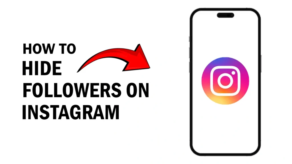 How to Hide Followers on Instagram Account - Step-by-Step Guide