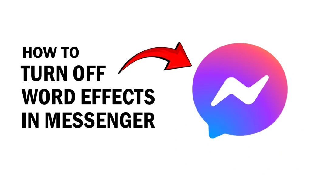 How to Turn off or Remove Word Effects in Messenger App or Desktop