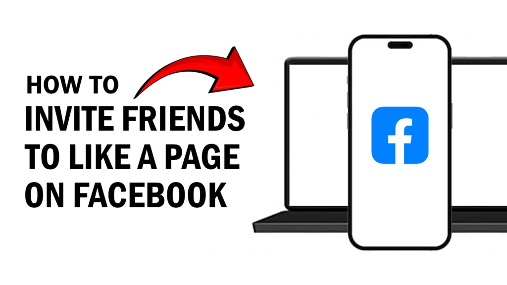 How to Invite Friends to Like a Page on Facebook[Mobile and Laptop]