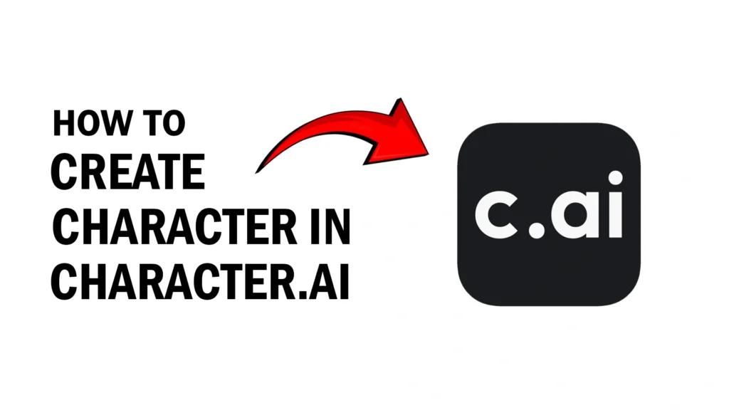 Create a Character in Character.ai: Step-by-Step Guide