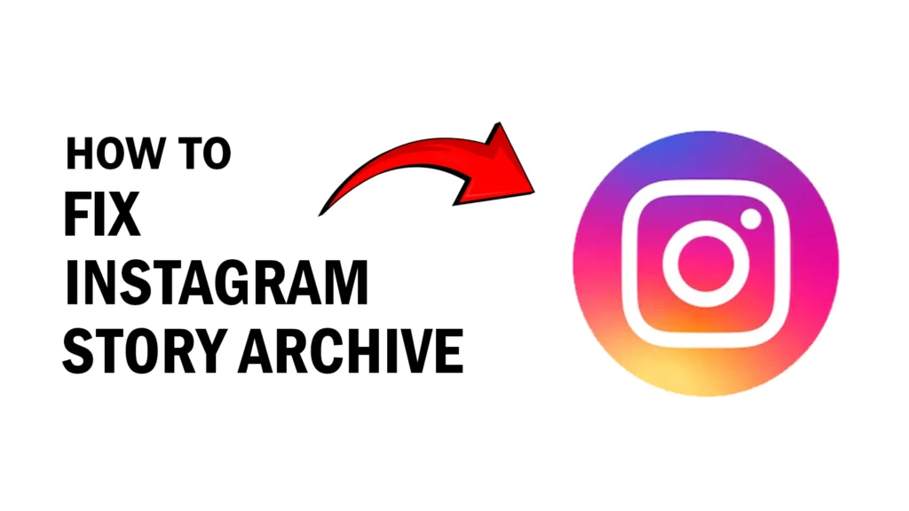 How to Fix Instagram Archive Stories Missing Or Not Working 2024